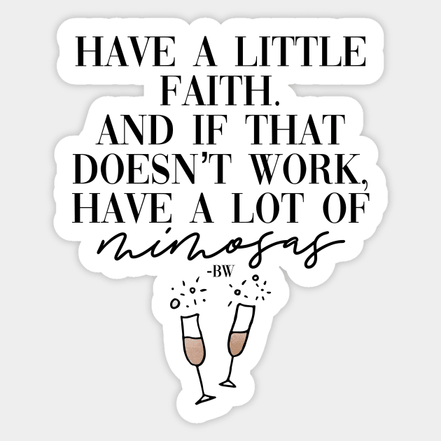 A Little Faith, A Lot of Mimosas Sticker by Asilynn